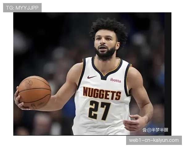 穆雷末节12分导演掘金逆转 个人得分能力关键时刻显现